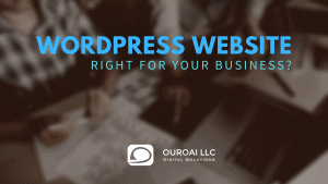 Ouroai Header Image Is WordPress Right For Your Business